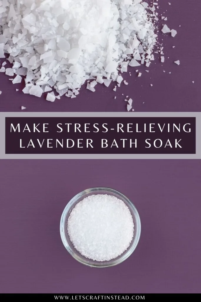 pinnable graphic about how to make stress-relieving lavender bath soak with text overlay