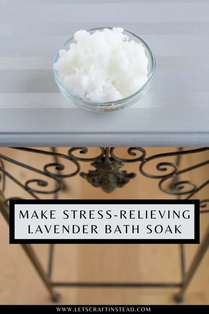 pinnable graphic about how to make stress-relieving lavender bath soak with text overlay