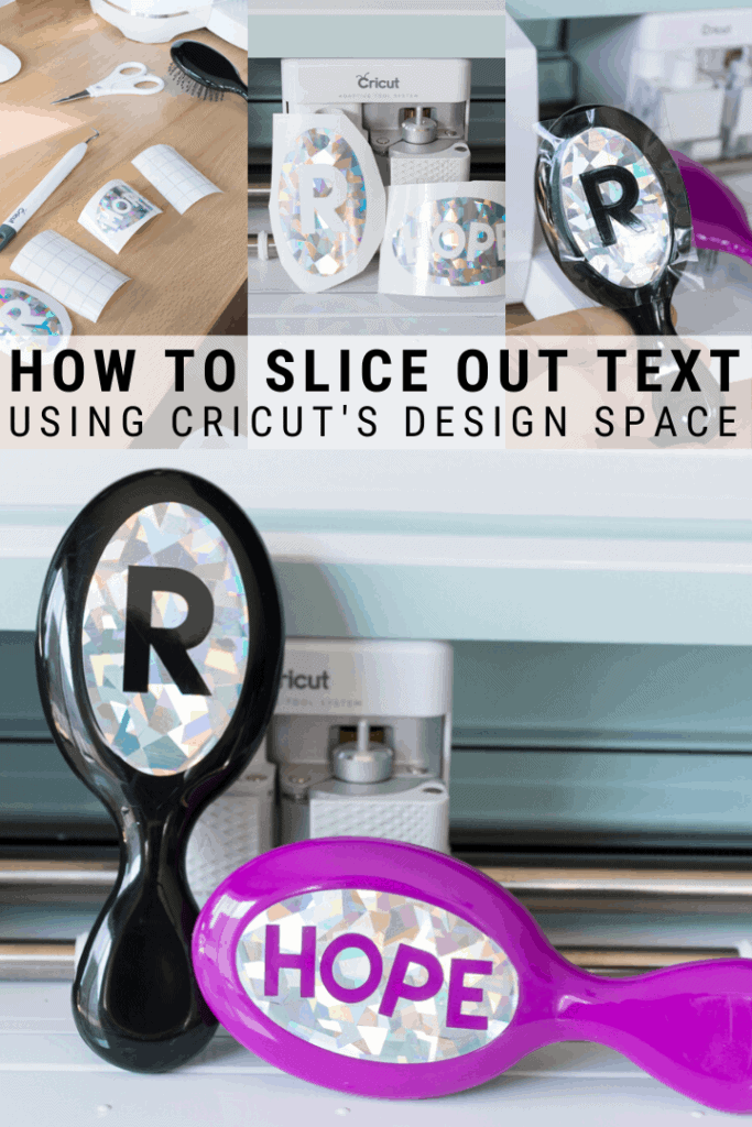 pinnable graphic of kids brushes and vinyl decals with text overlay about how to slice text out of objects in Cricut's Design Space