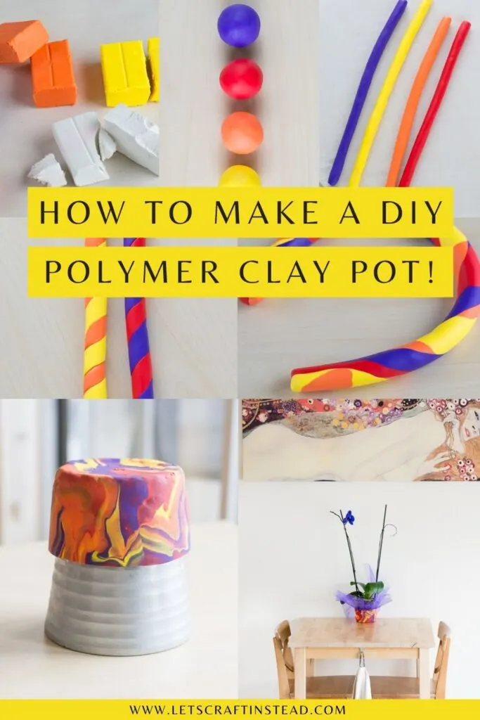 pinnable graphic on how to make a polymer clay pot including images of the process and text overlay
