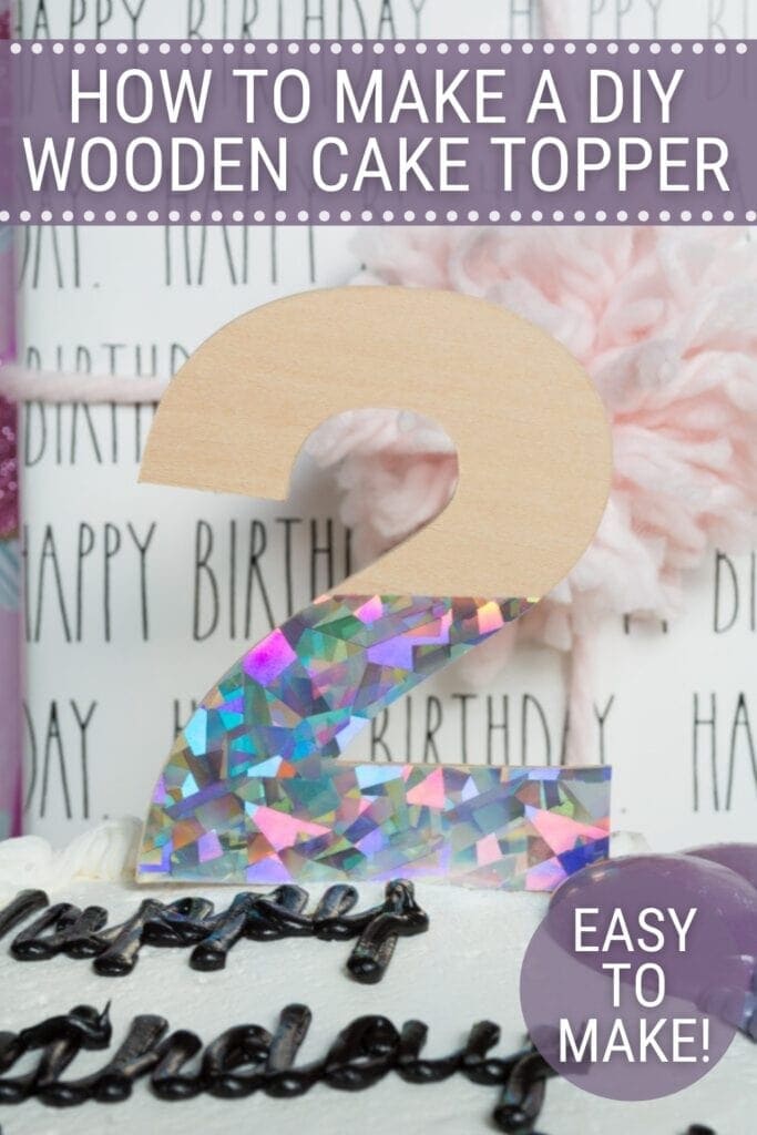 Pinnable graphic with pictures of a DIY cake topper made using Cricut and text overlay