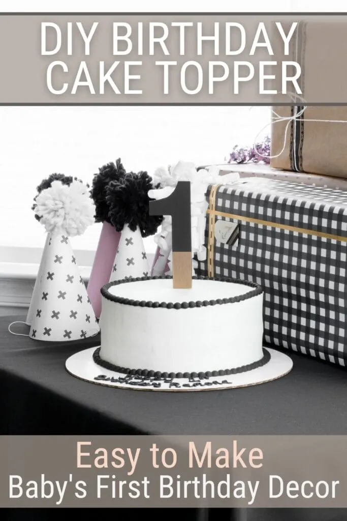 pinnable graphic about how to make a first birthday cake topper with images and text overlay