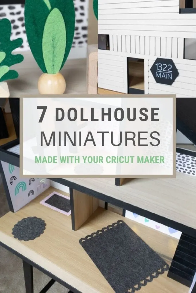 pinnable graphic about how to make dollhouse miniatures using your cricut maker including photos and text overlay