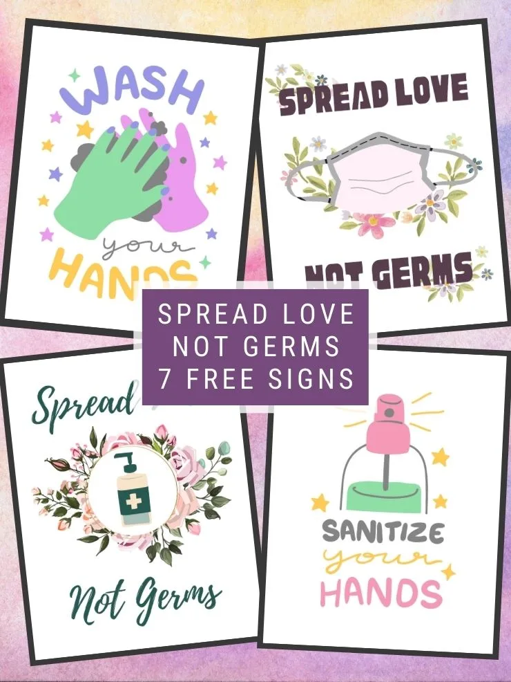 pinnable graphic including images and text overlay saying spread love not germs 7 free signs