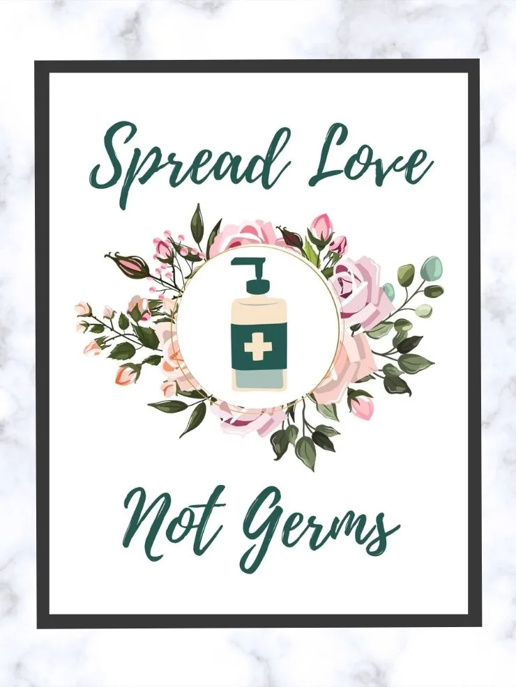 spread love not germs free printable with a bottle of hand sanitizer and flowers