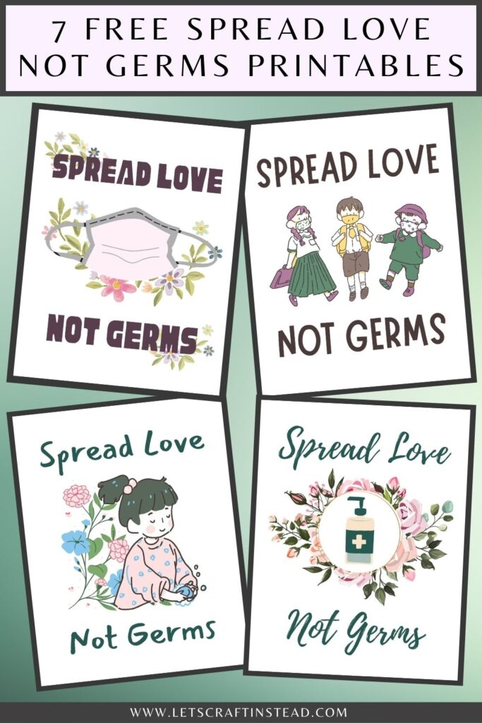 pinnable graphic including images and text overlay saying 7 free spread love not germs printables