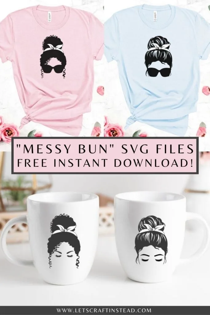 free messy bun svg files for instant download mocked up on t-shirts and coffee cups including text overlay
