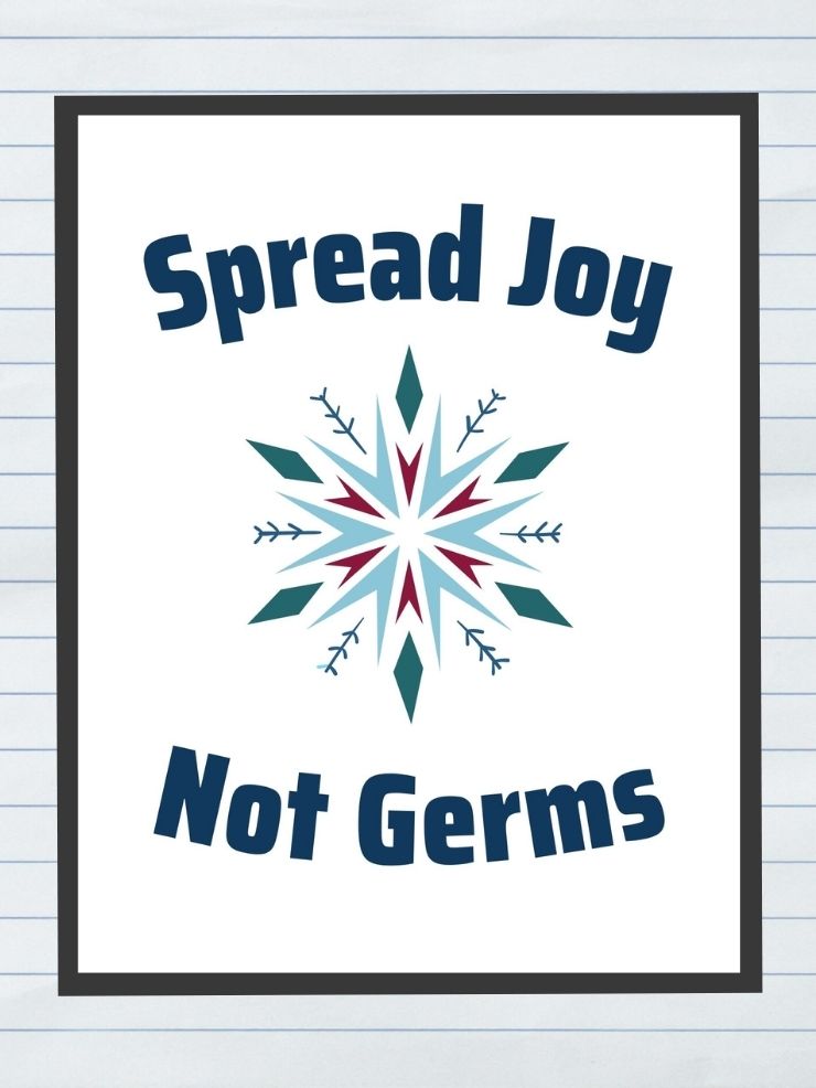 Spread Joy Not Germs Free Printable with a snowflake
