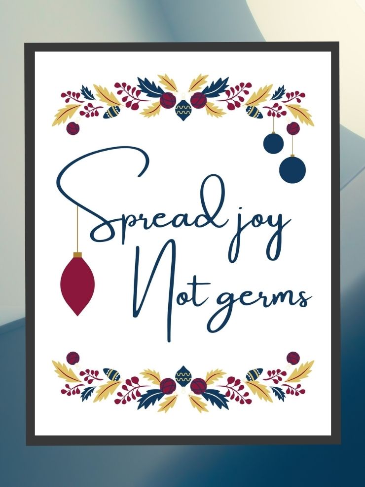 Spread Joy Not Germs Free Printable with holly and ornaments