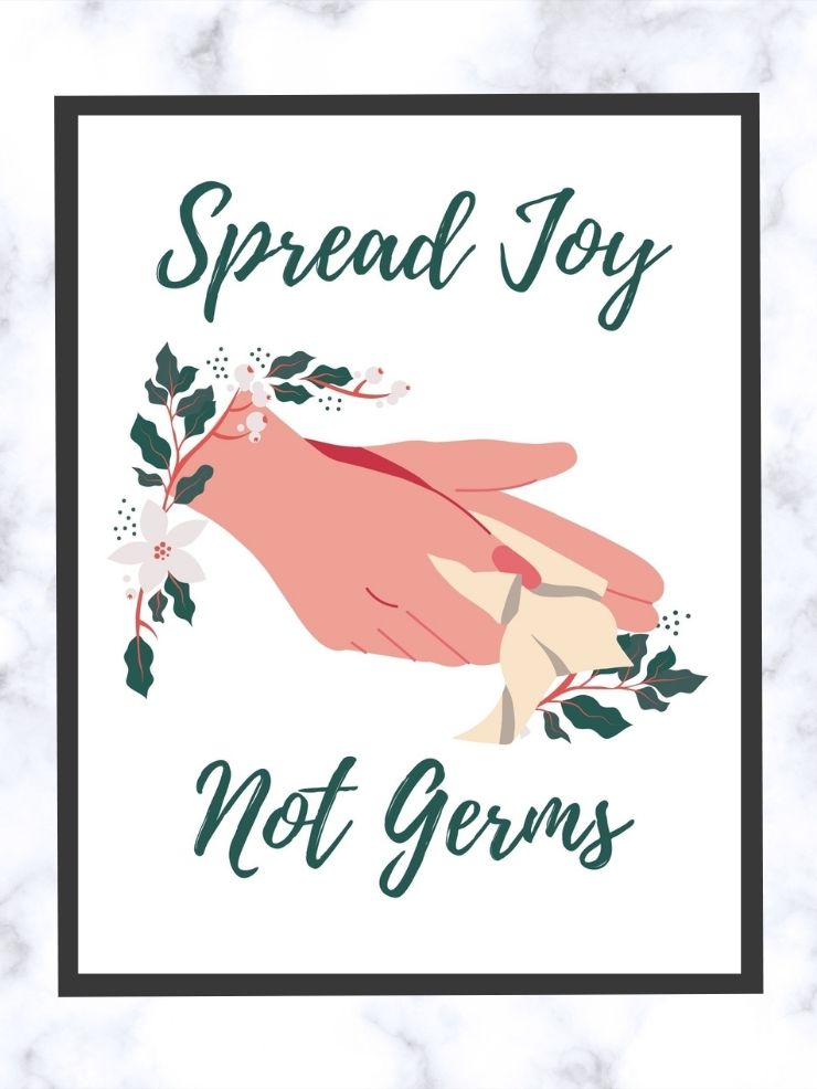 Spread Joy Not Germs Free Printable with holly and someone washing their hands