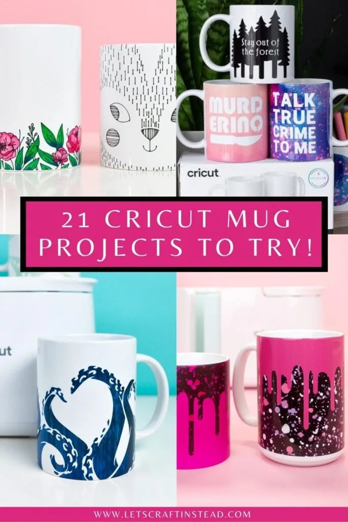 pinnable graphic about 21 cricut mug projects to try including images and text overlay