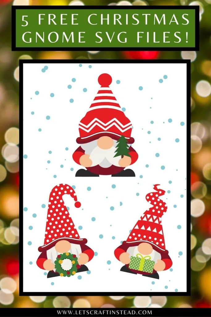 pinnable collage with text that says 5 free Christmas gnome SVG files including photos of Christmas lights and the gnomes