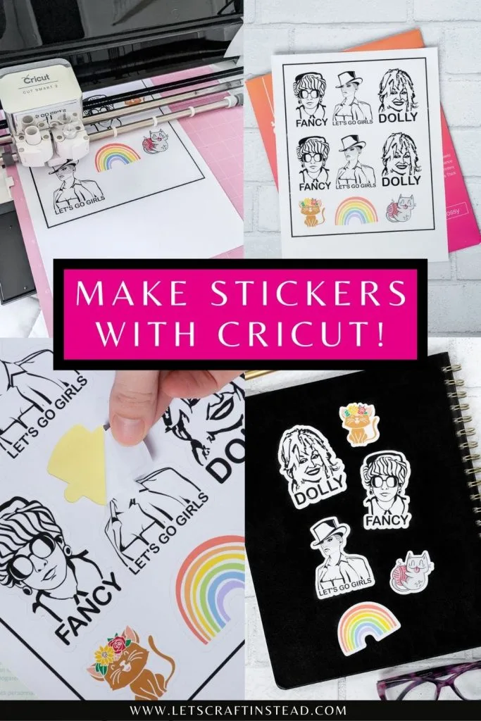 pinnable graphic about how to make stickers with Cricut including pictures of the process and stickers on a planner