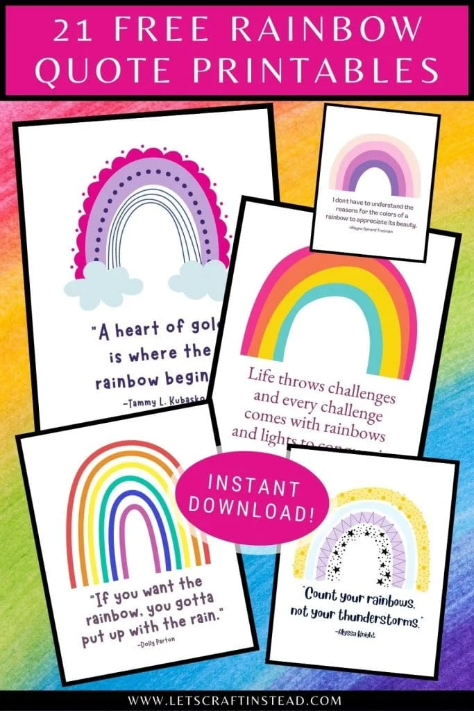 pinnable collage with pictures of rainbow printables and text that says 21 free rainbow quote printables