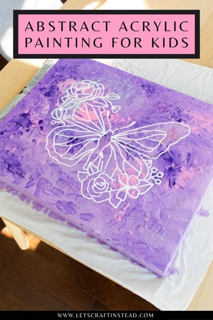pinnable graphic with text that says abstract acrylic painting for kids including an image of a purple and pink canvas