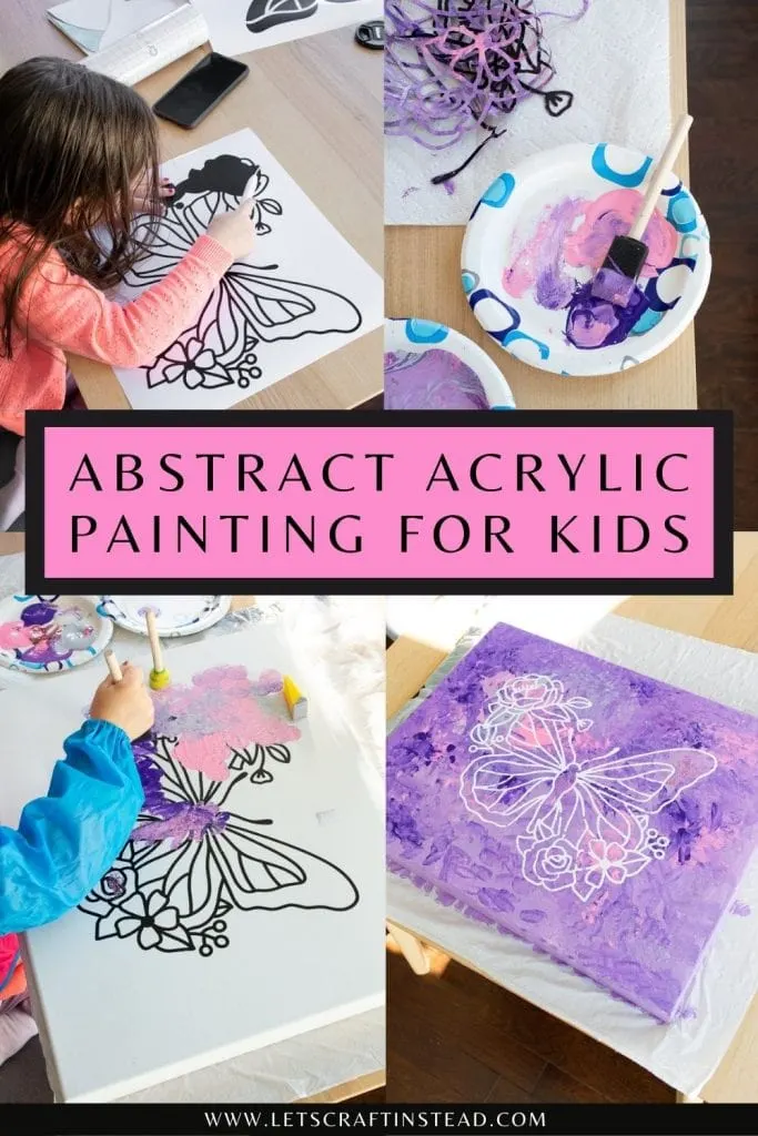 pinnable collage with text that says abstract acrylic painting for kids including images of the process