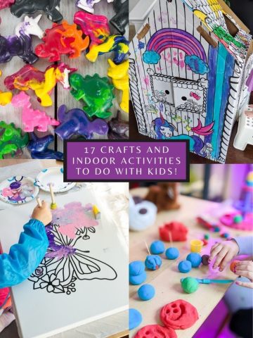 collage that says 17 crafts and indoor activities to do with kids and four photos of activities