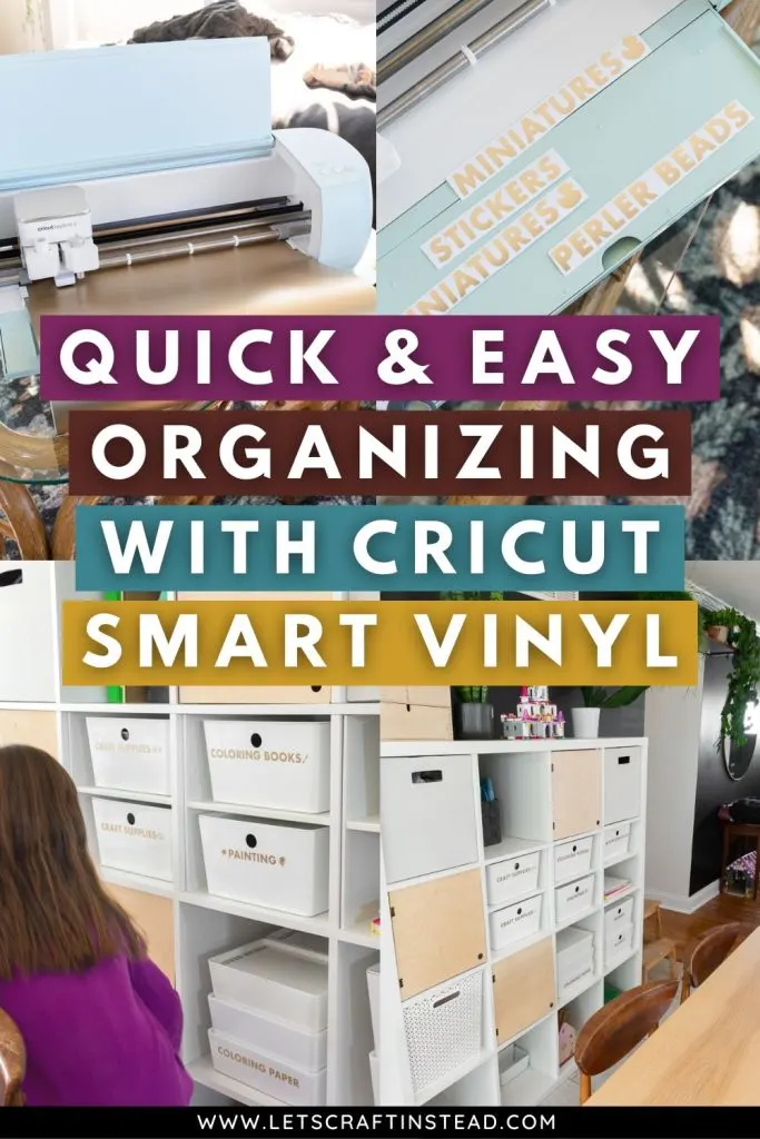 collage that says quick & easy organizing with Cricut smart vinyl including images of the process