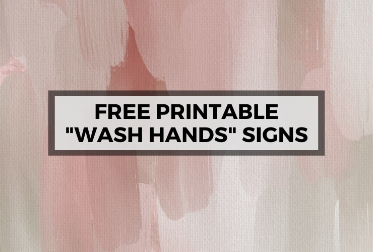abstract pink background with text that says free printable "wash hands" signs